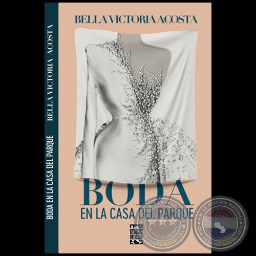 BODA EN LA CASA DEL PARQUE - Autora: BELLA VICTORIA ACOSTA CIBILS - Ao 2020